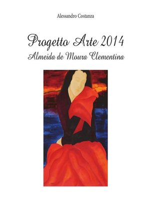 cover image of Progetto Arte 2014--Almeida de Moura Clementina